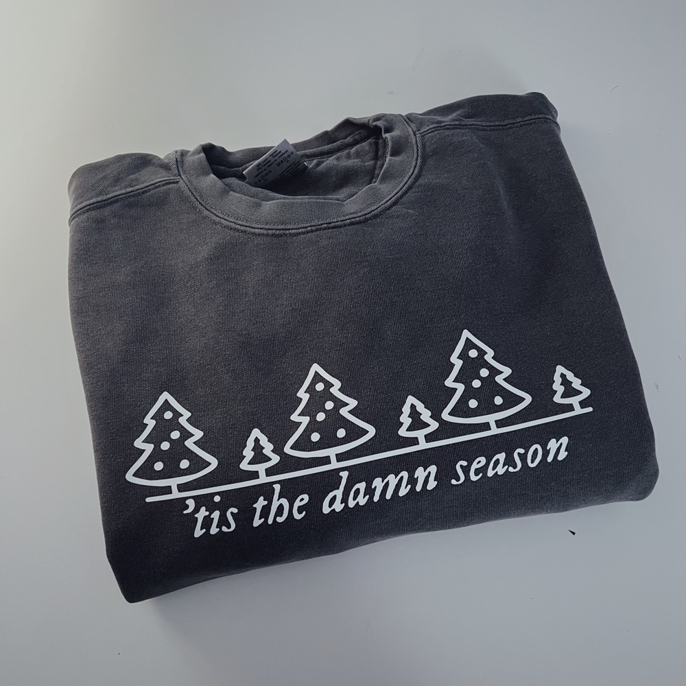 Tis the damn season Sweatshirt — “Denim” Blue Comfort Colors Crewneck — NEW